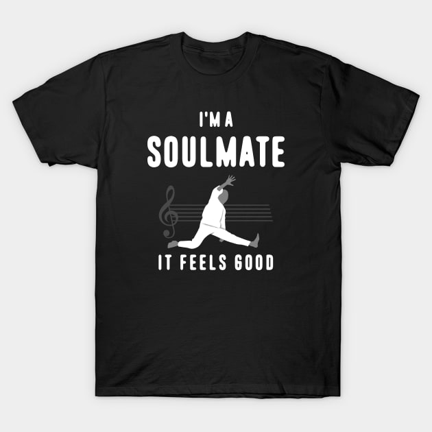 I'm a Soulmate T-Shirt by TMBTM